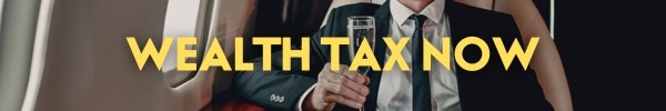 WEALTH TAX NOW